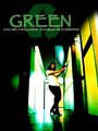 Фильм «Green» смотреть онлайн фильм в хорошем качестве 720p