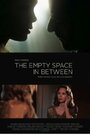 Фильм «The Empty Space in Between» скачать бесплатно в хорошем качестве без регистрации и смс 1080p