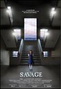 «Savage» трейлер фильма в хорошем качестве 1080p