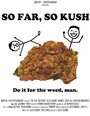 «So Far, So Kush» кадры фильма в хорошем качестве