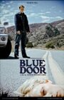 Фильм «Blue Door» смотреть онлайн фильм в хорошем качестве 1080p