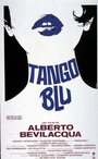 «Tango blu» трейлер фильма в хорошем качестве 1080p