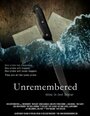 «Unremembered» трейлер фильма в хорошем качестве 1080p