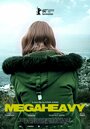 Фильм «Megaheavy» скачать бесплатно в хорошем качестве без регистрации и смс 1080p