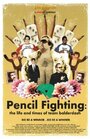 Фильм «Pencil Fighting: The Life and Times of Team Balderdash» смотреть онлайн фильм в хорошем качестве 720p