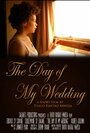 Фильм «The Day of My Wedding» смотреть онлайн фильм в хорошем качестве 1080p