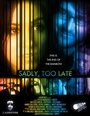 Фильм «Sadly, Too Late» смотреть онлайн фильм в хорошем качестве 720p