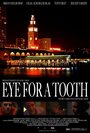 «Eye for a Tooth» кадры фильма в хорошем качестве