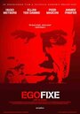 Фильм «Egofixe» скачать бесплатно в хорошем качестве без регистрации и смс 1080p