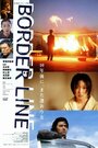 «Border Line» трейлер фильма в хорошем качестве 1080p