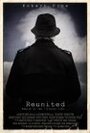 «Reunited» трейлер фильма в хорошем качестве 1080p