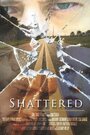 «Shattered» трейлер фильма в хорошем качестве 1080p