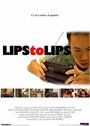 «Lips to Lips» трейлер фильма в хорошем качестве 1080p