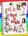 «Hard to Be Me» трейлер фильма в хорошем качестве 1080p