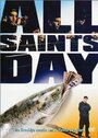 Фильм «All Saints Day» смотреть онлайн фильм в хорошем качестве 720p