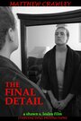 «The Final Detail» трейлер фильма в хорошем качестве 1080p