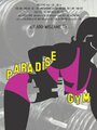 Фильм «Paradise Gym» скачать бесплатно в хорошем качестве без регистрации и смс 1080p