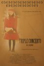 Фильм «Triple Concerto in D Minor» смотреть онлайн фильм в хорошем качестве 720p