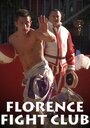 «Florence Fight Club» кадры фильма в хорошем качестве