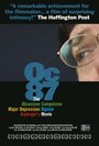 Фильм «OC87: The Obsessive Compulsive, Major Depression, Bipolar, Asperger's Movie» смотреть онлайн фильм в хорошем качестве 1080p