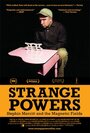 Фильм «Strange Powers: Stephin Merritt and the Magnetic Fields» смотреть онлайн фильм в хорошем качестве 720p