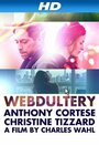 Фильм «Webdultery» смотреть онлайн фильм в хорошем качестве 720p