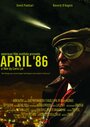 Фильм «April 86» смотреть онлайн фильм в хорошем качестве 720p