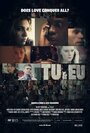 «Tu & Eu» трейлер фильма в хорошем качестве 1080p