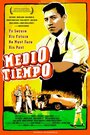 Фильм «Medio tiempo» смотреть онлайн фильм в хорошем качестве 1080p