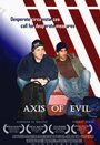 Фильм «Axis of Evil» смотреть онлайн фильм в хорошем качестве 720p