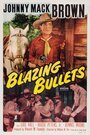 Фильм «Blazing Bullets» смотреть онлайн фильм в хорошем качестве 720p