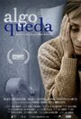 Фильм «Algo queda» смотреть онлайн фильм в хорошем качестве 720p