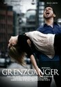 Фильм «Grenzgänger» смотреть онлайн фильм в хорошем качестве 720p