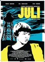 Фильм «Juli» смотреть онлайн фильм в хорошем качестве 720p