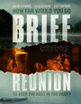 «Brief Reunion» трейлер фильма в хорошем качестве 1080p