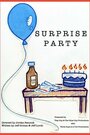 Фильм «Surprise Party» смотреть онлайн фильм в хорошем качестве 1080p