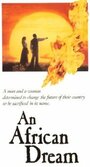 Фильм «An African Dream» смотреть онлайн фильм в хорошем качестве 1080p