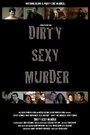 «Dirty Sexy Murder» трейлер фильма в хорошем качестве 1080p