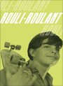 Фильм «Rouli-roulant» смотреть онлайн фильм в хорошем качестве 720p