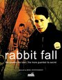 Фильм «Rabbit Fall» смотреть онлайн фильм в хорошем качестве 720p