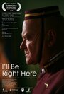 Фильм «I'll Be Right Here» скачать бесплатно в хорошем качестве без регистрации и смс 1080p