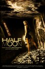 «Half Moon» трейлер фильма в хорошем качестве 1080p