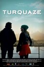 Фильм «Turquaze» смотреть онлайн фильм в хорошем качестве 720p