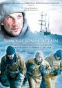 Фильм «Shackleton's Captain» смотреть онлайн фильм в хорошем качестве 720p