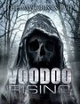 «Voodoo Rising» кадры фильма в хорошем качестве