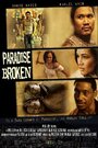 Фильм «Paradise Broken» смотреть онлайн фильм в хорошем качестве 720p