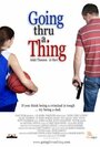 «Going Thru a Thing» кадры фильма в хорошем качестве