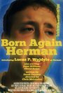 Фильм «Born Again Herman» смотреть онлайн фильм в хорошем качестве 720p