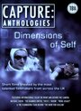 «Capture Anthologies: The Dimensions of Self» трейлер фильма в хорошем качестве 1080p