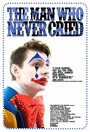 Фильм «The Man Who Never Cried» скачать бесплатно в хорошем качестве без регистрации и смс 1080p